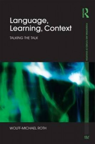 Carte Language, Learning, Context Wolff-Michael Roth