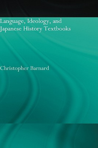 Książka Language, Ideology and Japanese History Textbooks Christopher Barnard