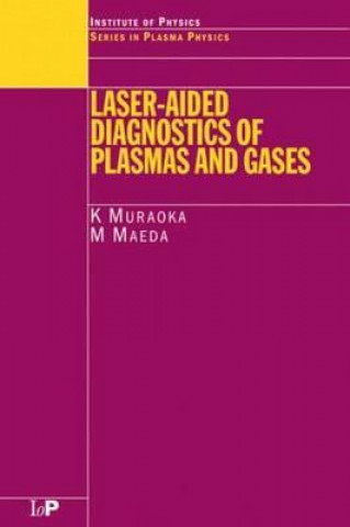 Könyv Laser-Aided Diagnostics of Plasmas and Gases Mitsuo Maeda