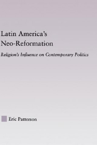 Carte Latin America's Neo-Reformation Eric Patterson