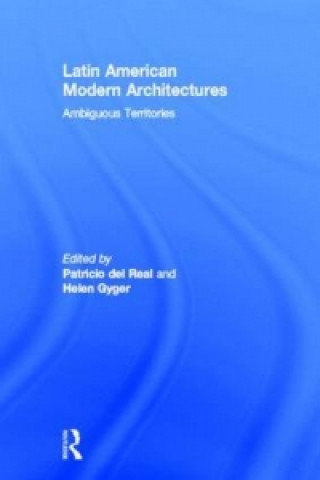 Livre Latin American Modern Architectures Patricio del Real