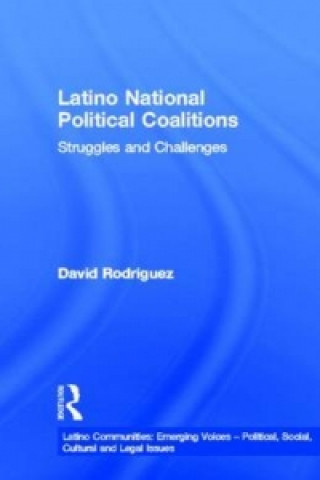 Kniha Latino National Political Coalitions David Rodriguez