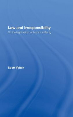 Książka Law and Irresponsibility Scott Veitch