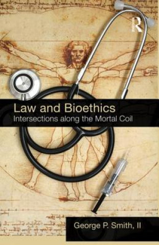 Kniha Law and Bioethics Smith