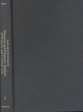 Книга Overview and Economic Analysis of Property and Criminal Law 