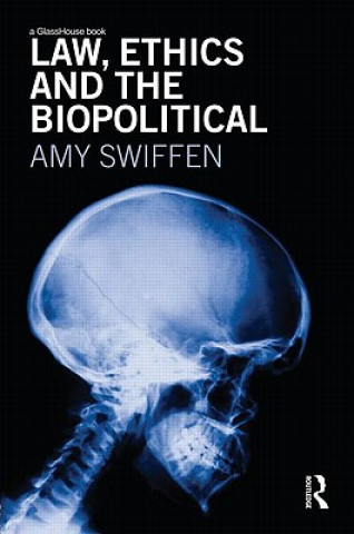 Carte Law, Ethics and the Biopolitical Amy Swiffen