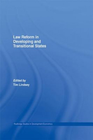 Könyv Law Reform in Developing and Transitional States Timothy Lindsey