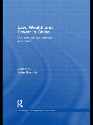 Книга Law, Wealth and Power in China John Garrick