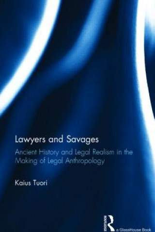 Kniha Lawyers and Savages Kaius Tuori