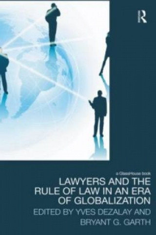 Książka Lawyers and the Rule of Law in an Era of Globalization Haydee (Winner of the 2013 Sigourney Award.) Faimberg
