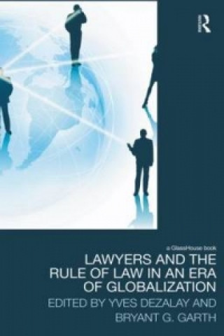 Книга Lawyers and the Rule of Law in an Era of Globalization Haydee (Winner of the 2013 Sigourney Award.) Faimberg