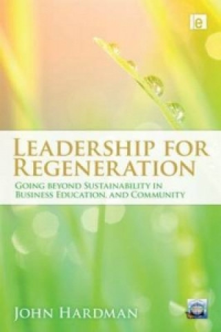 Könyv Leading For Regeneration John Hardman