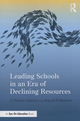 Книга Leading Schools in an Era of Declining Resources Ronald Williamson