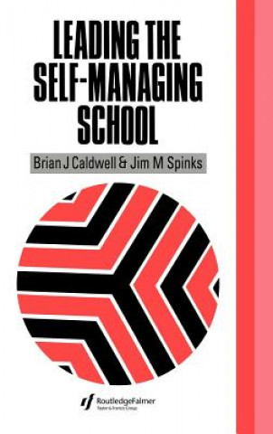 Książka Leading the Self-Managing School Jim M. Spinks