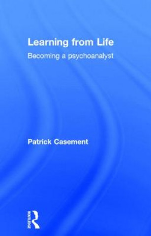 Carte Learning from Life Patrick Casement