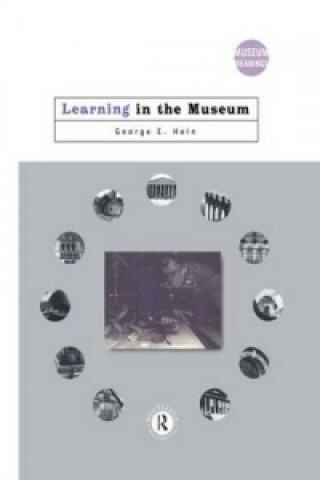 Carte Learning in the Museum George E. Hein