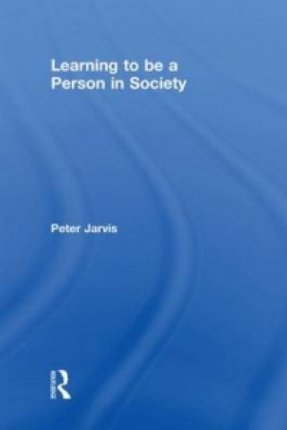 Carte Learning to be a Person in Society Peter Jarvis