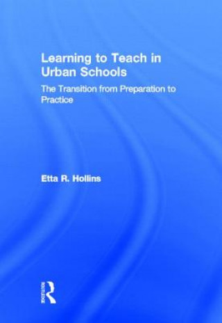 Libro Learning to Teach in Urban Schools Etta R. Hollins