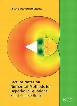 Knjiga Lecture Notes on Numerical Methods for Hyperbolic Equations Elena Vázquez-Cendón