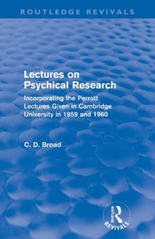 Carte Lectures on Psychical Research (Routledge Revivals) C. D. Broad
