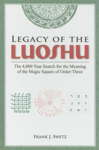 Carte Legacy of the Luoshu Frank J. Swetz