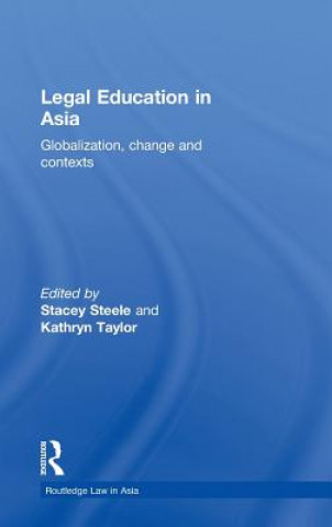 Книга Legal Education in Asia Stacey Steele
