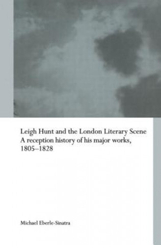 Carte Leigh Hunt and the London Literary Scene Michael Eberle-Sinatra