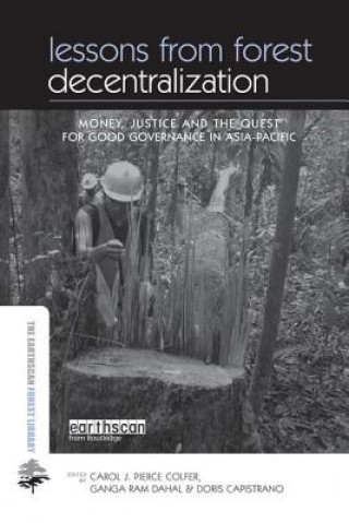 Könyv Lessons from Forest Decentralization Carol Colfer Pierce J.