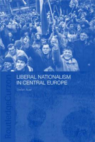 Książka Liberal Nationalism in Central Europe Stefan Auer