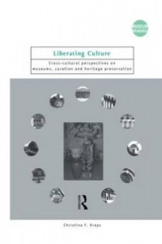 Carte Liberating Culture Christina F. Kreps