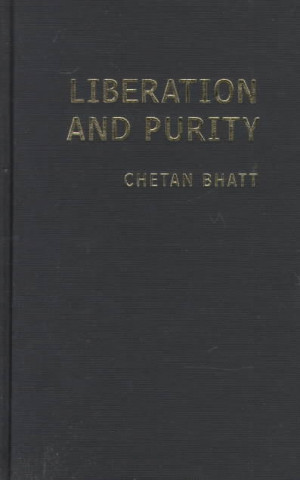 Könyv Liberation & Purity Chetan Bhatt