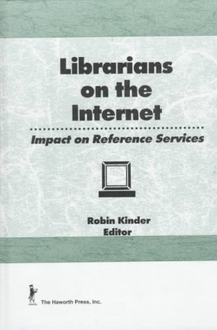 Kniha Librarians on the Internet Robin Kinder