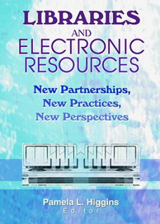 Boek Libraries and Electronic Resources Pamela Higgins