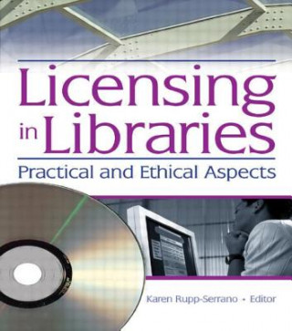 Kniha Licensing in Libraries Karen Rupp-Serrano