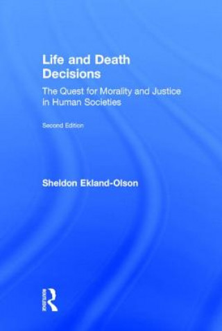 Książka Life and Death Decisions Sheldon Ekland-Olson