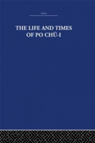 Книга Life and Times of Po Chu-i Arthur Waley