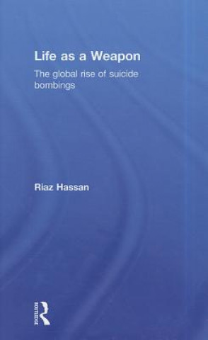 Knjiga Life as a Weapon Riaz Hassan