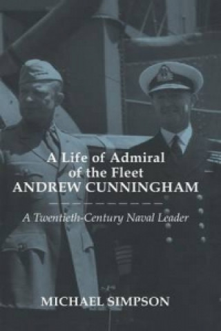 Książka Life of Admiral of the Fleet Andrew Cunningham Michael Simpson