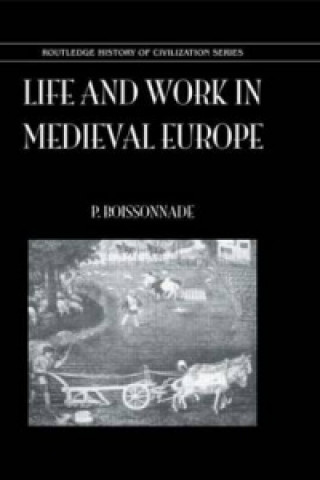 Carte Life & Work In Medieval Europe P. Boissonnade