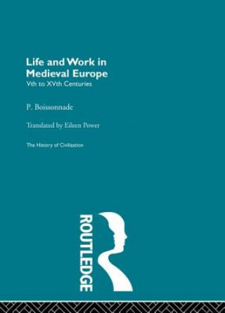 Könyv Life and Work in Medieval Europe P. Boissonnade