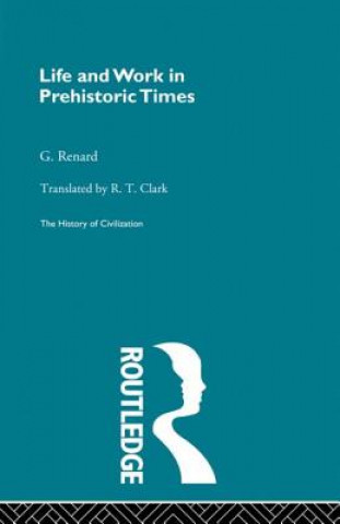 Buch Life and Work in Prehistoric Times Georges Renard