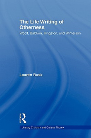 Livre Life Writing of Otherness Lauren Rusk