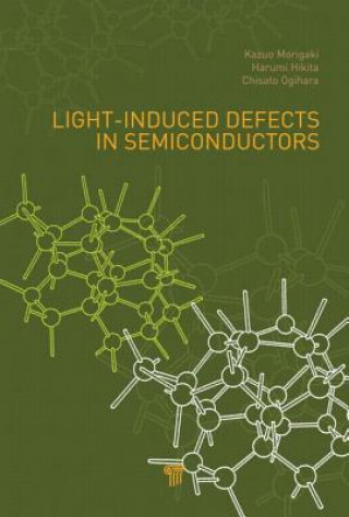 Knjiga Light-Induced Defects in Semiconductors 