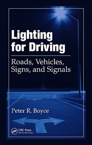 Książka Lighting for Driving Peter R. Boyce