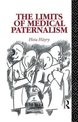 Livre Limits of Medical Paternalism Heta Hayry