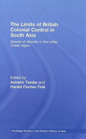 Kniha Limits of British Colonial Control in South Asia Ashwini Tambe