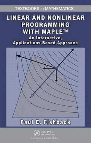 Carte Linear and Nonlinear Programming with Maple Paul E. Fishback