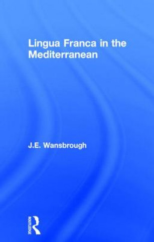 Book Lingua Franca in the Mediterranean J. E. Wansborough