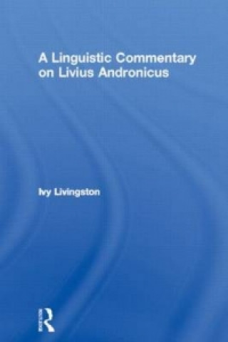 Книга Linguistic Commentary on Livius Andronicus Ivy Livingston