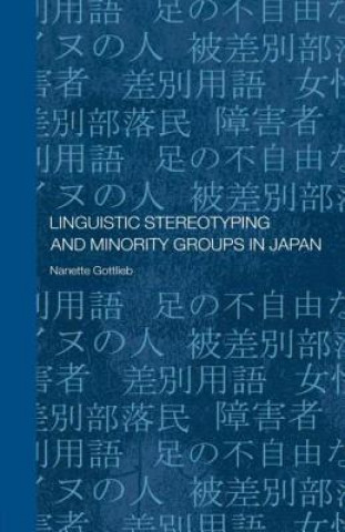 Kniha Linguistic Stereotyping and Minority Groups in Japan Nanette Gottlieb